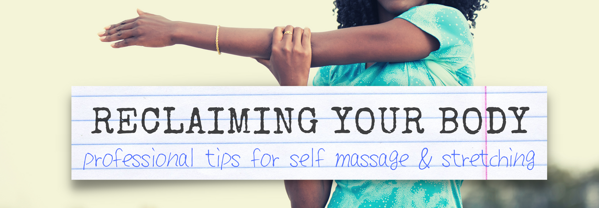 Self Massage Techniques: How to Massage Your Body 