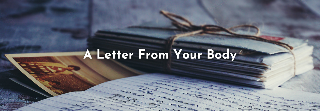 A Letter From Your Body