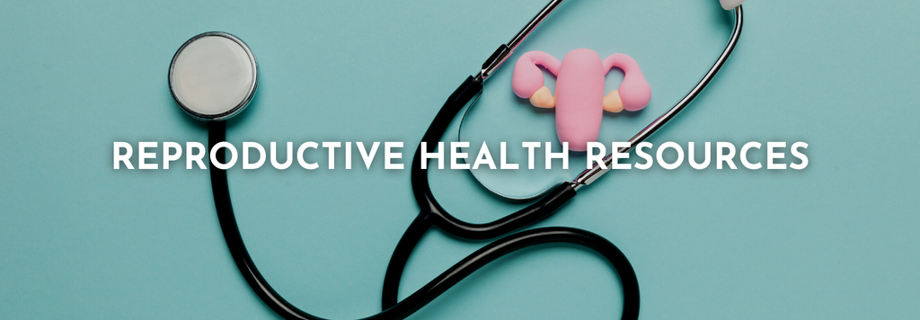 REPRODUCTIVE HEALTH RESOURCES