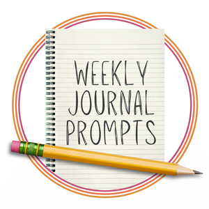Weekly Journal Prompts